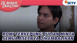 Romi Terkepung! Julian Minta Semua Asetnya Dikembalikan | Di Antara Dua Cinta - Epiosde 299