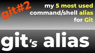 Git Aliases for cli/shell (#top5 most used) for Quick & Easy Workflow | #git #linux #bash