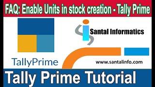 FAQ – How to enable Units in Stock Creation || Tally Prime in Tamil