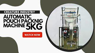 AUTOMATIC POUCH PACKING MACHINE 5KG | Creature Industry