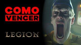 COMO VENCER: LEGION