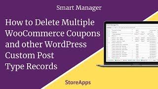 How to Delete Multiple WooCommerce Coupons and other WordPress Post Type Records using Smart Manager