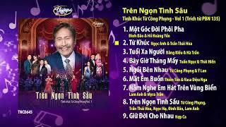 CD Trên Ngọn Tình Sầu | Tình Khúc Từ Công Phụng Vol 1 | TNCD645