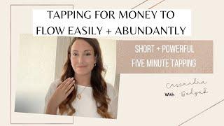 EFT Tapping for Money to Flow EASILY + ABUNDANTLY (5 min version!)