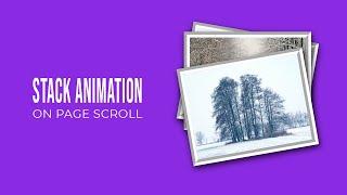 CSS Image Stack Animation on Page Scroll | CSS Animation Tutorial