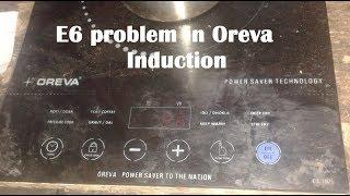 How repair E6 problem of induction cooktop(oreva)?