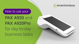 Get ready to simplify payments with the PAX A920  | emerchantpay