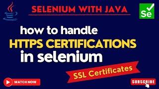 How to Handle SSL Certificate in Selenium | Handling SSL and Untrusted Certificate in Selenium