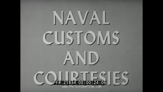 1957 U.S. NAVY TRAINING FILM  " NAVAL CUSTOMS AND COURTESIES: GOOD MANNERS IN UNIFORM " SALUTE 21834