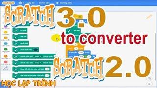 Chuyển Đổi Scratch SB3 to SB2 Converter (working)