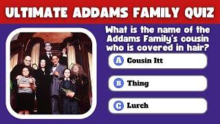Are You an Addams Family Guru? Take Our Ultimate Trivia Quiz!
