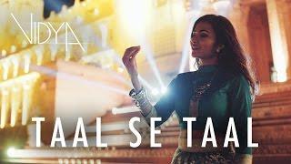 Taal Se Taal Mila (Vidya Vox Remix Cover) (ft. Shankar Tucker & Jomy George)