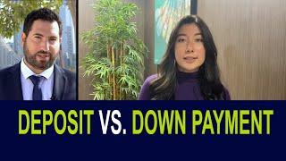 DEPOSIT VS. DOWN PAYMENT