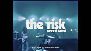 Carpool Tunnel "The Risk" (Official Music Video)
