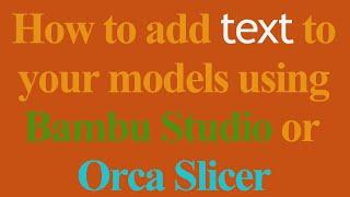 Add TEXT to your model with Bambu Studio