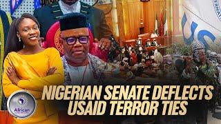 Nigerian Senate Successfully Diverts Attention from USAID Terrorism Funding: What Are They Hiding?