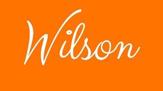 Learn how to Sign the Name Wilson Stylishly in Cursive Writing