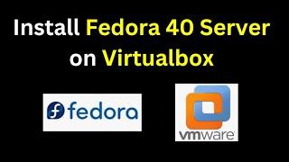 How to download and install Fedora Server 40 on VMWare | How to install Fedora Server 40 on VMWare