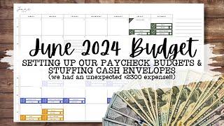 June 2024 Budget Set Up & Cash Envelopes | We Had an Unexpected $2300 Expense Pop Up! 