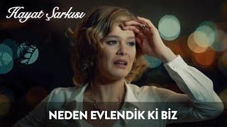 Neden Evlendik Ki Biz | Hayat Şarkısı 33. Bölüm