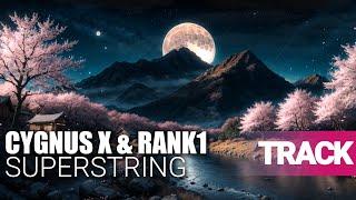 Cygnus X & Rank 1 - Superstring (NuroGL Remix)