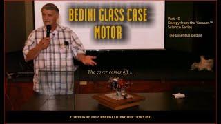 Energy From The Vacuum:Part 40 Bedini Glass Case Motor