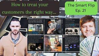 The Smart Flip Ep. 21 - How to Treat Your Customers The Right Way