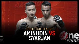 Keras & Sengit!  Aminudin vs Syarjan Sadik | Full Fight One Pride MMA FN 52