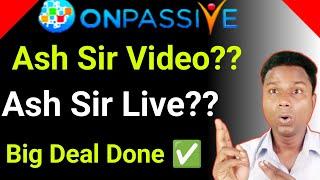 Onpassive Ash Mufareh Sir Update | Onpassive Latest News | Ash Mufareh Sir | Dhillon Sir