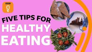 Five simple ways to optimise your diet | BBC Ideas
