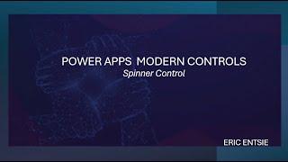 Power Apps Modern Control - Spinner Control