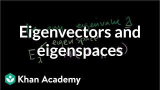 Finding eigenvectors and eigenspaces example | Linear Algebra | Khan Academy