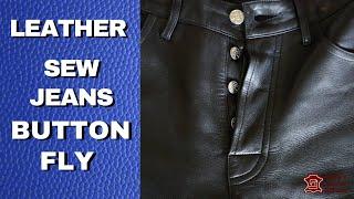 How to sew a BUTTON FLY in Leather Pants. Part 1