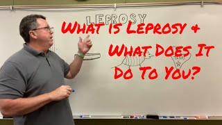 What is Leprosy and What Does It To You