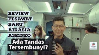 Review PESAWAT BARU AIRASIA A321neo - Ada Tandas Tersembunyi