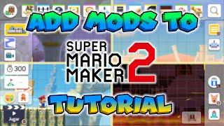 Add Mods to Super Mario Maker 2 | Tutorial