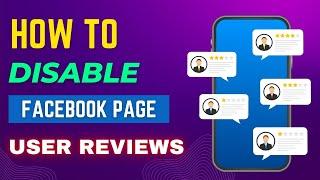 How To Turn Off Reviews On A Facebook page 2024