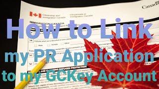How to link PR Application to GCKey Account (Vlog00083)