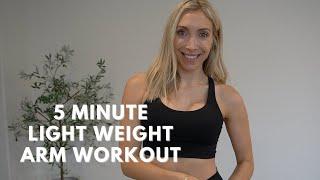 5 MINUTE LIGHT WEIGHT ARM WORKOUT