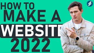 How To Make A WordPress Website - 2022 Tutorial for Beginners