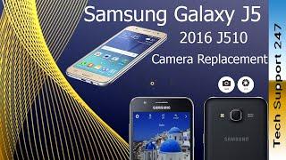 Samsung Galaxy J5 2016  Camera Replacement Easy Way