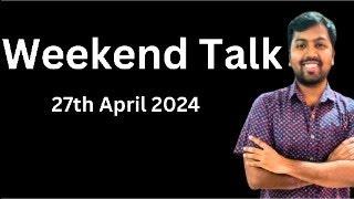 Weekend Talk | QnA  - 27th April