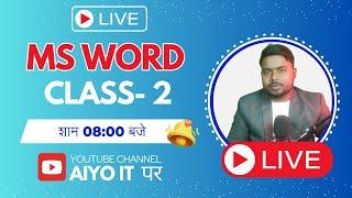 AIYO IT Live Stream || MS Word Class 2 ||  MS Word in Hindi ||