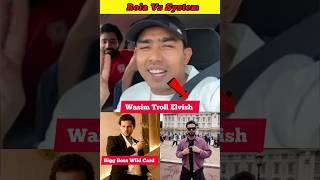 Wasim troll elvish yadav system  - Zayn Saifi Wild Card entry in Bigg boss #shorts