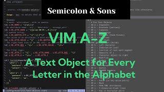 VIM A-Z: A Text Object for Every Letter in the Alphabet