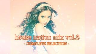 house nation mix vol.8  - Complete Selection -