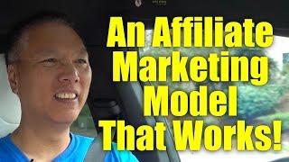 An Affiliate Marketing Model That Works