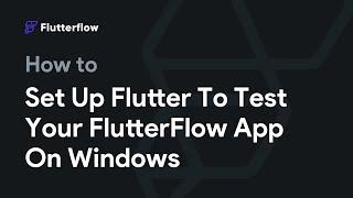 How To Set Up Flutter and Android Studio To Test Your App On Windows