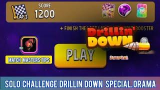 Solo Challenge Drillin Down Special Orama 1200 Score ||  Match Masters Solo Challenge Drillin Down