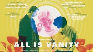 ALL IS VANITY Official Trailer (2022) Verve Pictures